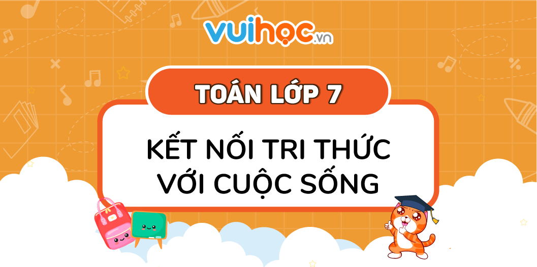Giỏi toàn diện - Toán lớp 7 - Kết nối tri thức với cuộc sống